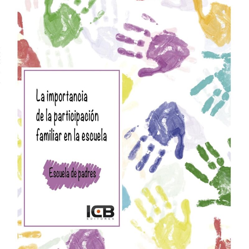 La Importancia de la Participación Familiar en la Escuela