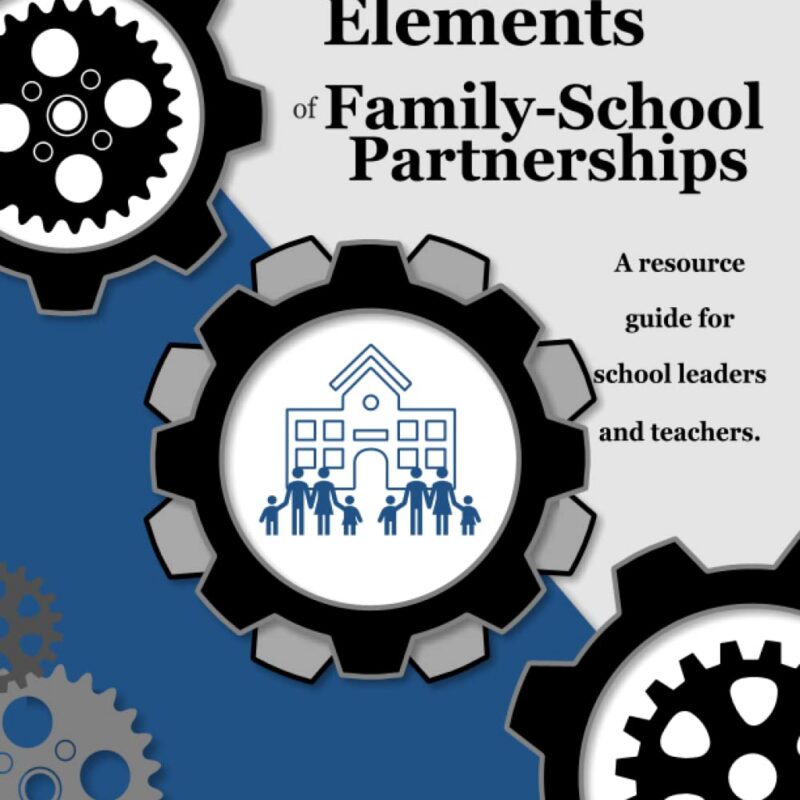 The Essential Elements of Family-School Partnerships