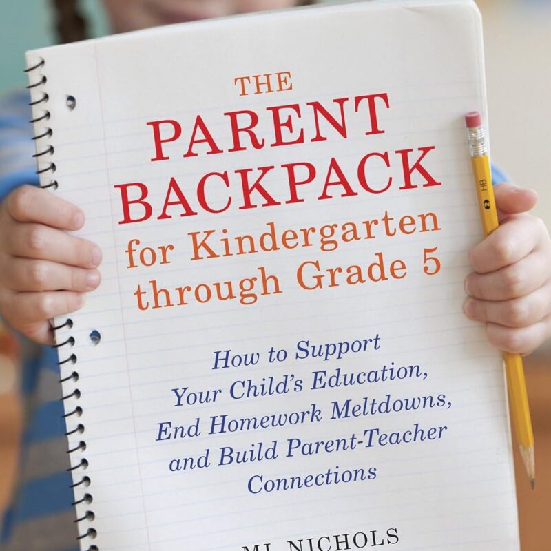The Parent Backpack for Kindergarten through Grade 5